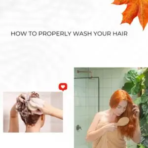 How to Properly Wash Your Hair